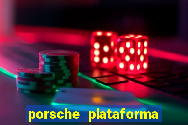 porsche plataforma de jogos